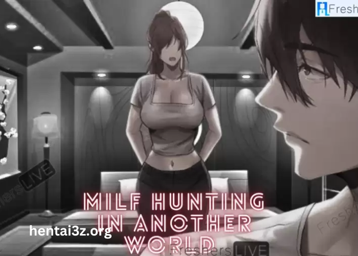 Exploring the Intricacies of Chapter 11 in Milf Hunting in Another World